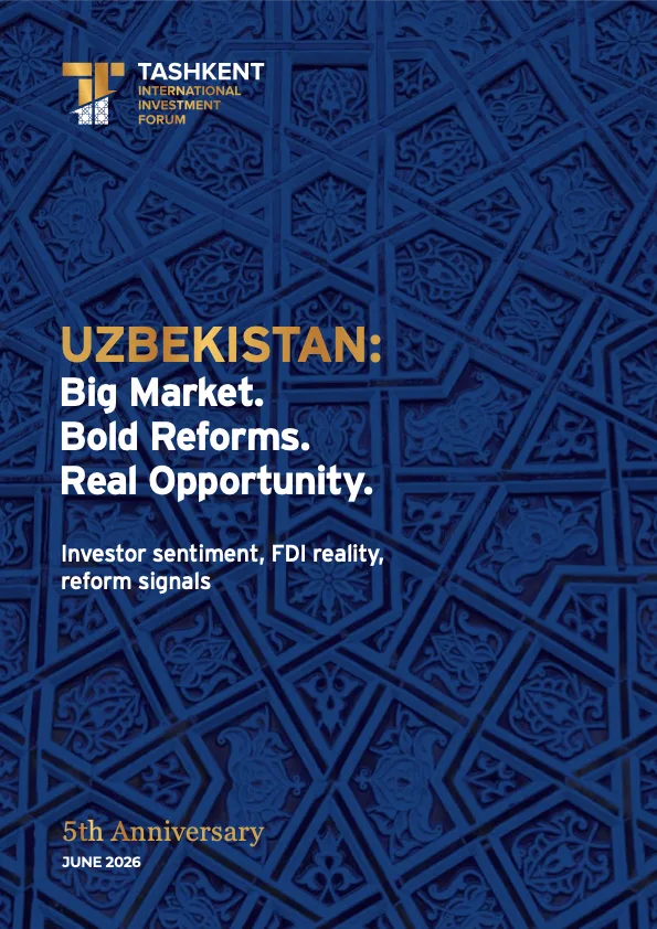 Uzbekistan: Big Market. Bold Reforms. Real Opportunity.